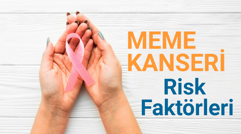 Meme Kanseri Risk Faktörleri: Kontrol Edilemeyenler ve Değiştirilebilenler